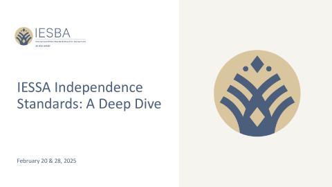 IESBA Webinar - IESSA Independence Standards: A Deep Dive | Ethics Board